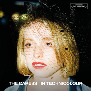 In Technicolour - The Caress